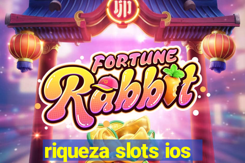 riqueza slots ios